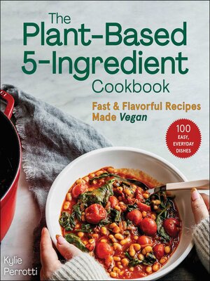 The Plant-Based 5-Ingredient Cookbook - ebook